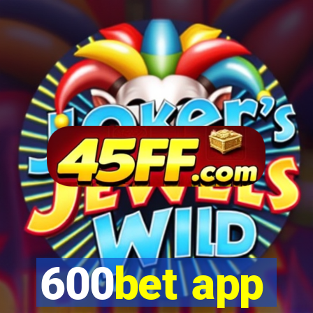 600bet app